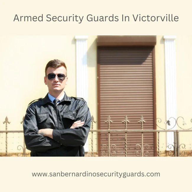 Armed Security Guards In Victorville